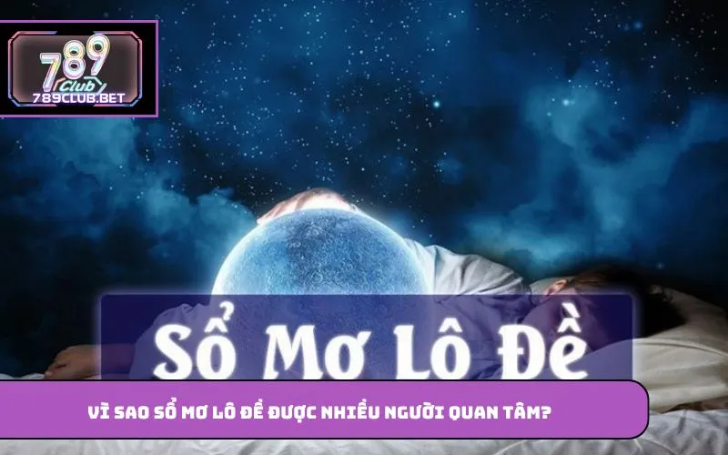 Vì sao sổ mơ lô đề được nhiều người quan tâm?