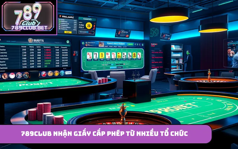 789Club nhận giấy cấp phép từ nhiều tổ chức