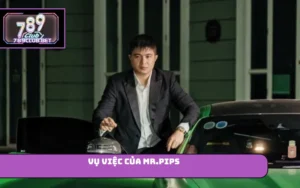vụ việc của Mr.Pips