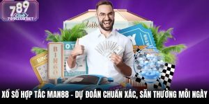 Xổ Số Hợp Tác Man88 - Dự Đoán Chuẩn Xác, Săn Thưởng Mỗi Ngày