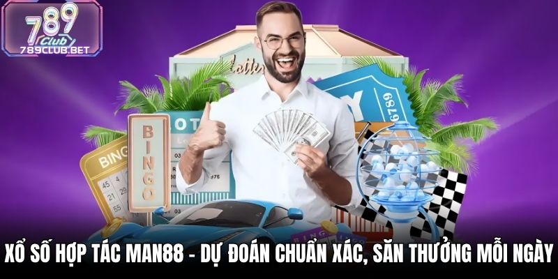 Xổ Số Hợp Tác Man88 - Dự Đoán Chuẩn Xác, Săn Thưởng Mỗi Ngày Xổ Số Hợp Tác Man88 - Dự Đoán Chuẩn Xác, Săn Thưởng Mỗi Ngày
